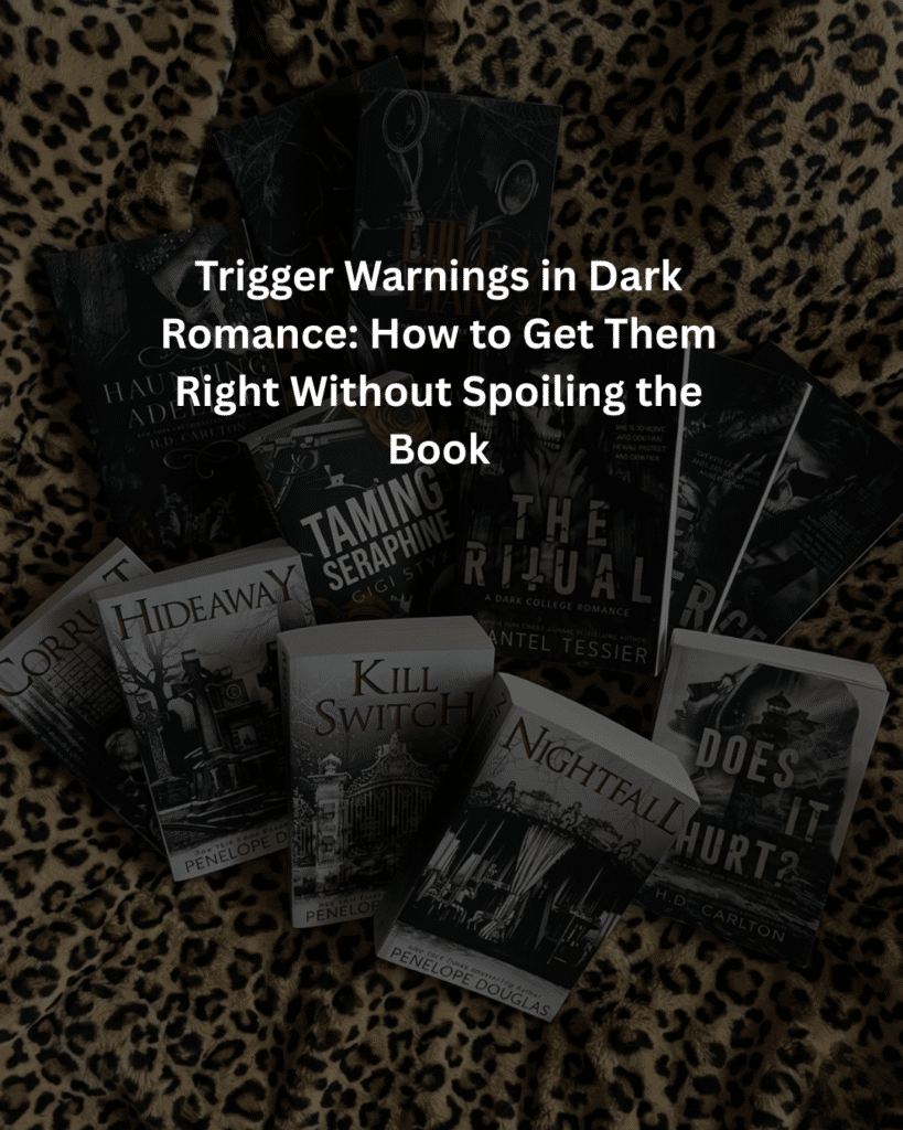 Trigger Warnings in Dark Romance: How to Get Them Right Without Spoiling the Book