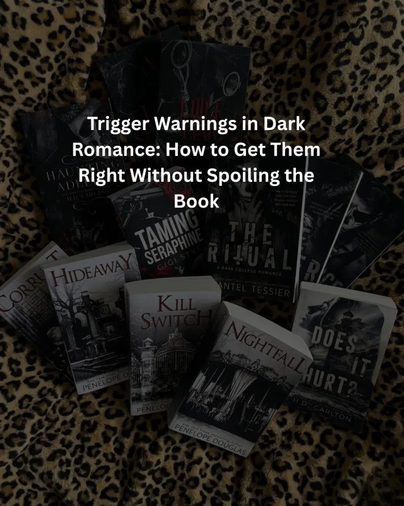 Trigger Warnings in Dark Romance: How to Get Them Right Without Spoiling the Book