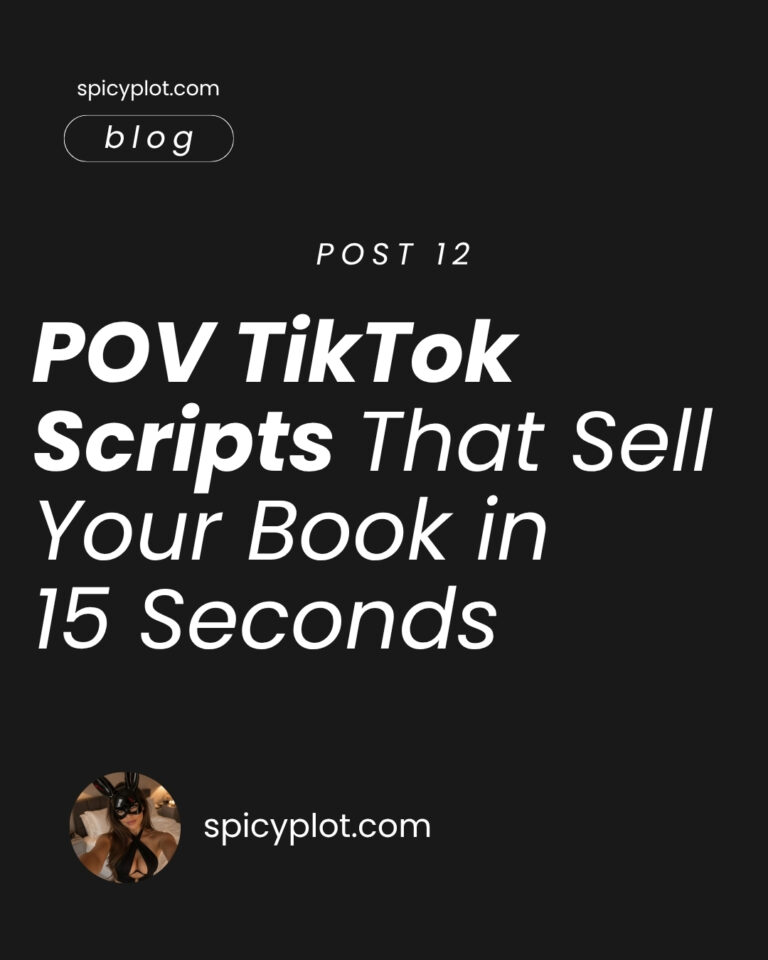 POV TikTok Scripts That Sell Your Book in15 Seconds