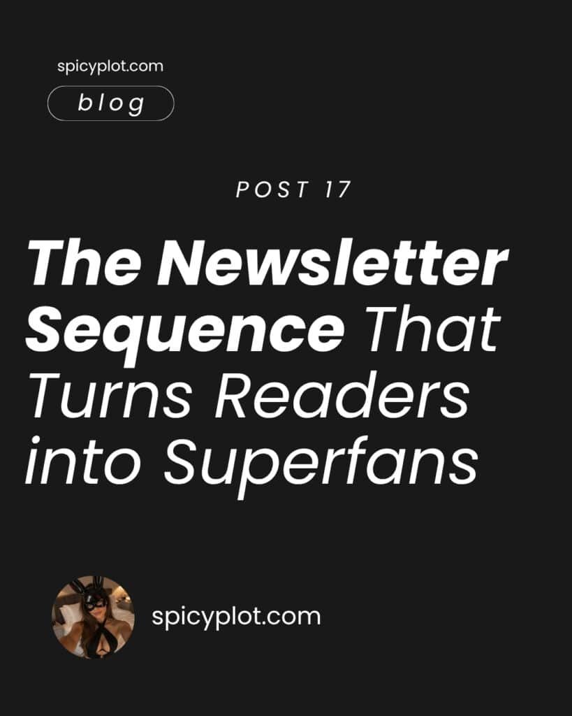 The Newsletter Sequence That Turns Readers into Superfans