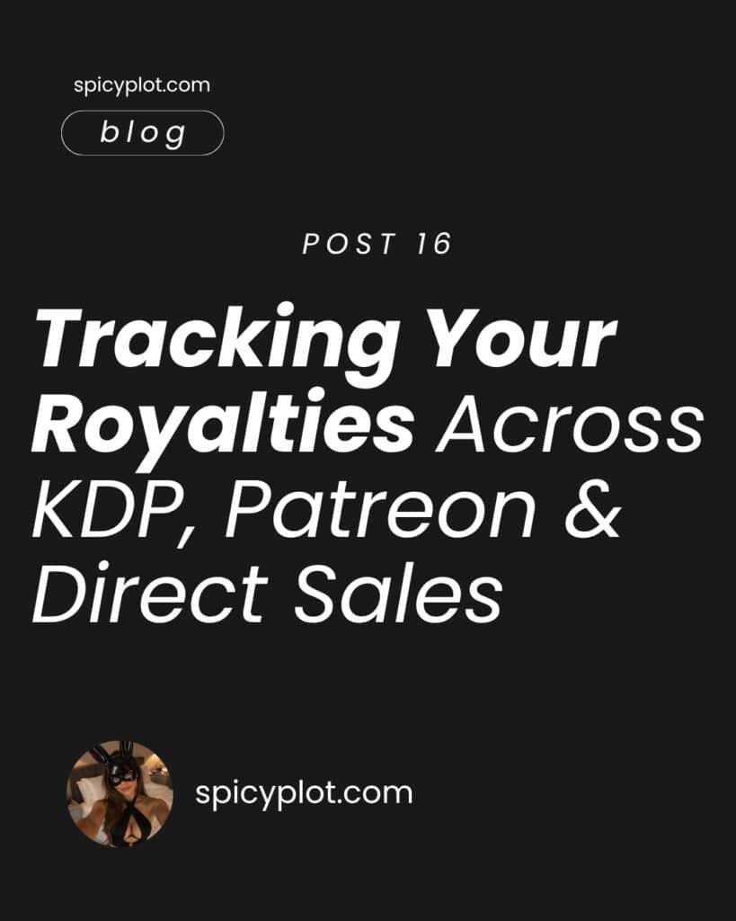 Tracking Your Royalties Across KDP, Patreon & Direct Sales