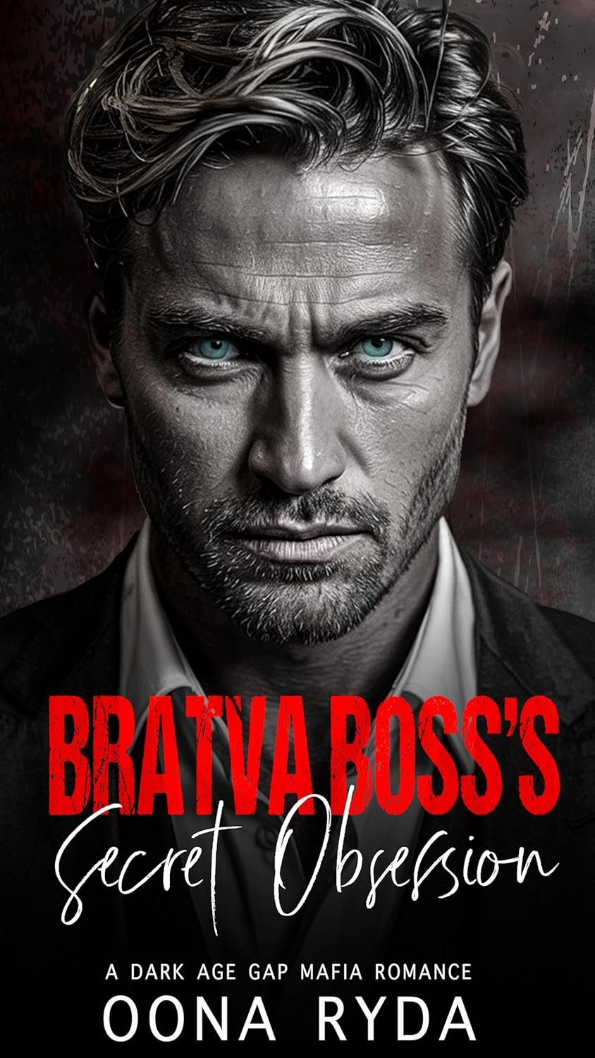 Bratva Boss’s Secret Obsession: A Dark Age Gap Mafia Romance Short Read (Dark & Possessive Book 1)