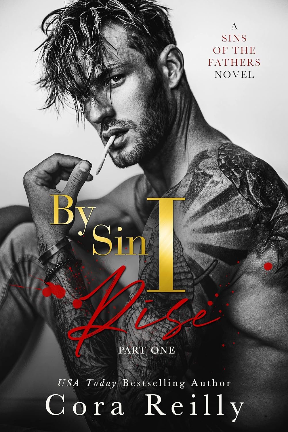 By Sin I Rise : Part One (Sins of the Fathers Book 1)