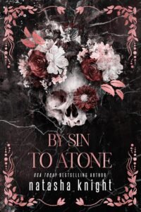 By Sin To Atone: A Forced Proximity Secret Society Romance (The St. James Brothers Book 3)
