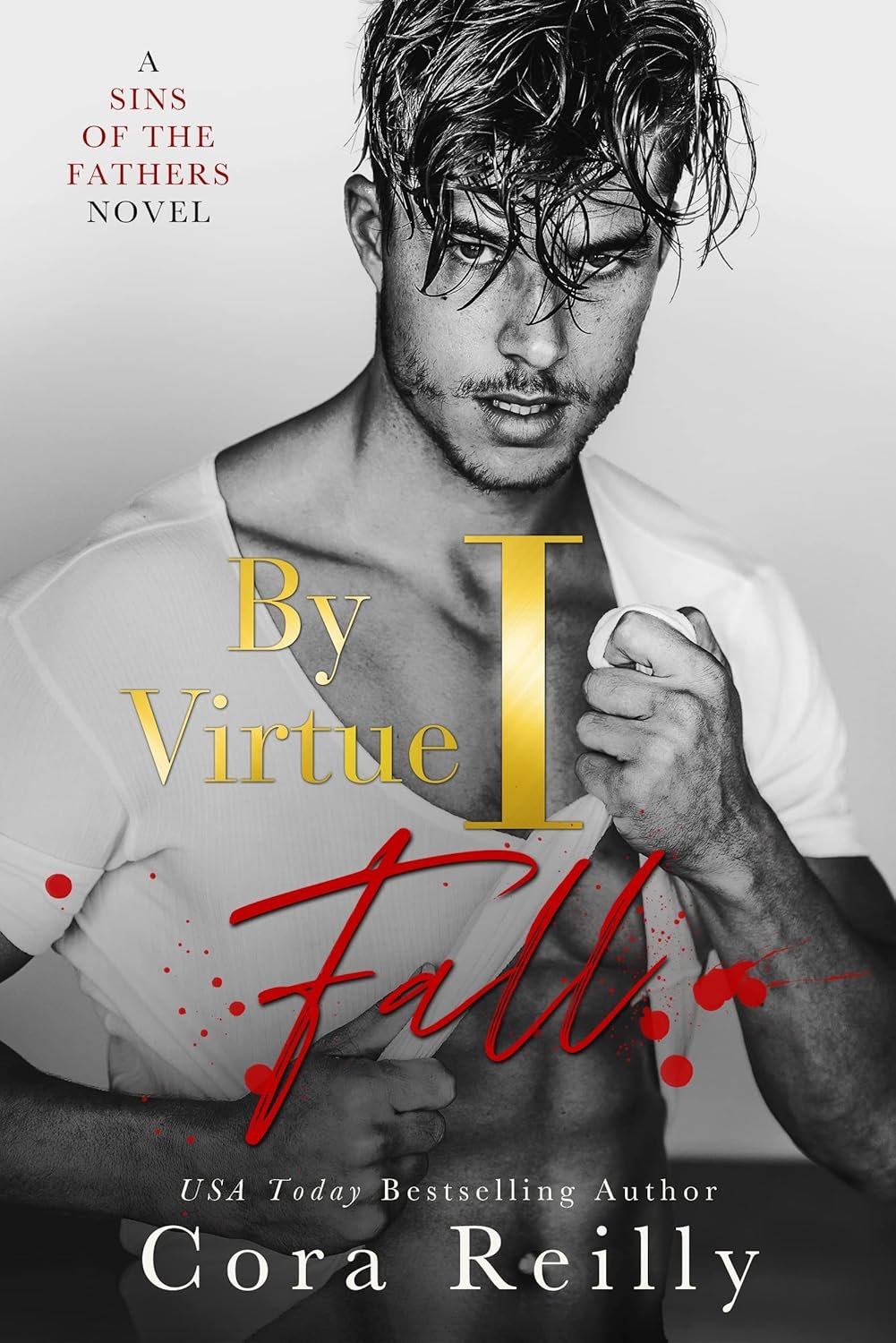 By Virtue I Fall : A Mafia Bodyguard Romance (Sins of the Fathers Book 3) 1 By Virtue I Fall : A Mafia Bodyguard Romance (Sins of the Fathers Book 3)