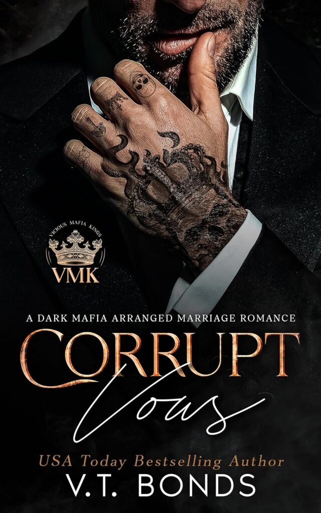 Corrupt Vows: A Dark Mafia Arranged Marriage Romance (Vicious Mafia Kings Book 1)