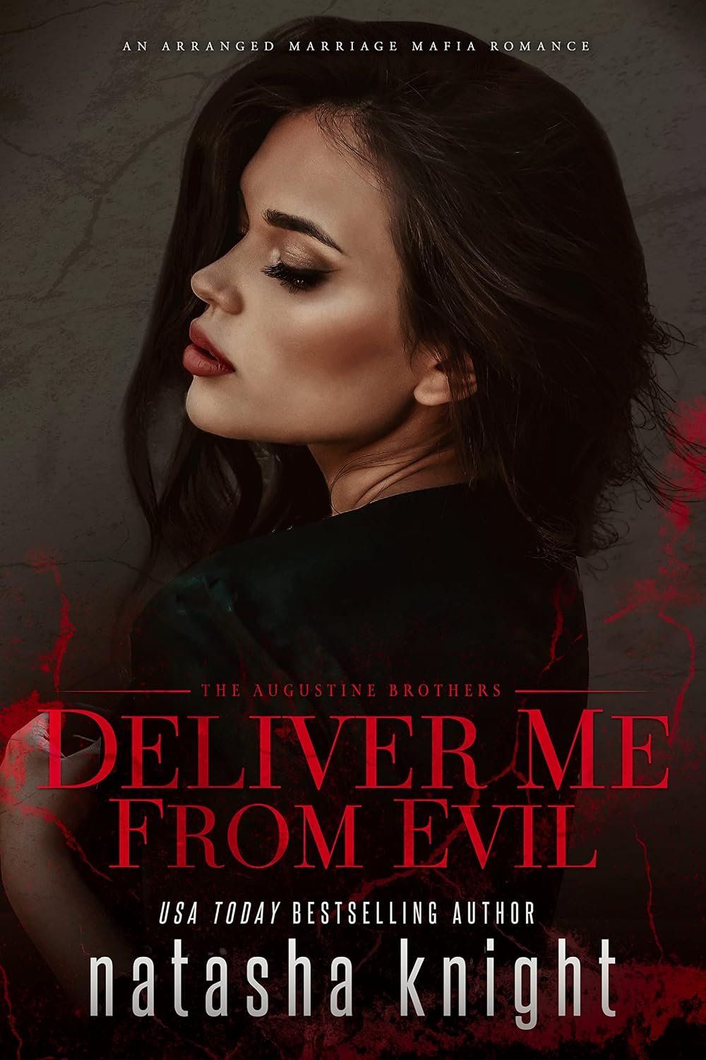 Deliver Me From Evil: An Arranged Marriage Mafia Romance (The Augustine Brothers Book 2)