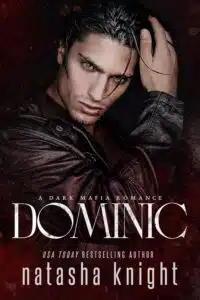 Dominic: a Dark Mafia Romance (Benedetti Brothers Book 2)