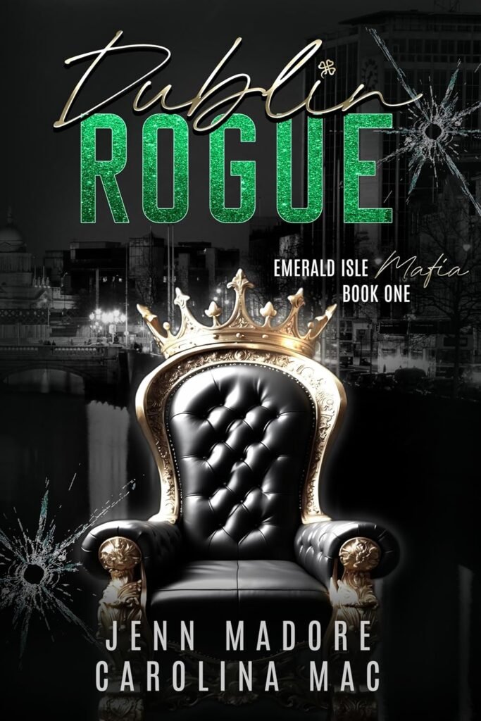 Dublin Rogue: A Dark Mafia Romance (Emerald Isle Mafia Series Book 1)