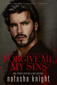 Forgive Me My Sins: An Arranged Marriage Mafia Romance (The Augustine Brothers Book 1)