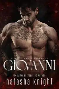 Giovanni: a Dark Mafia Romance (Benedetti Brothers Book 5)