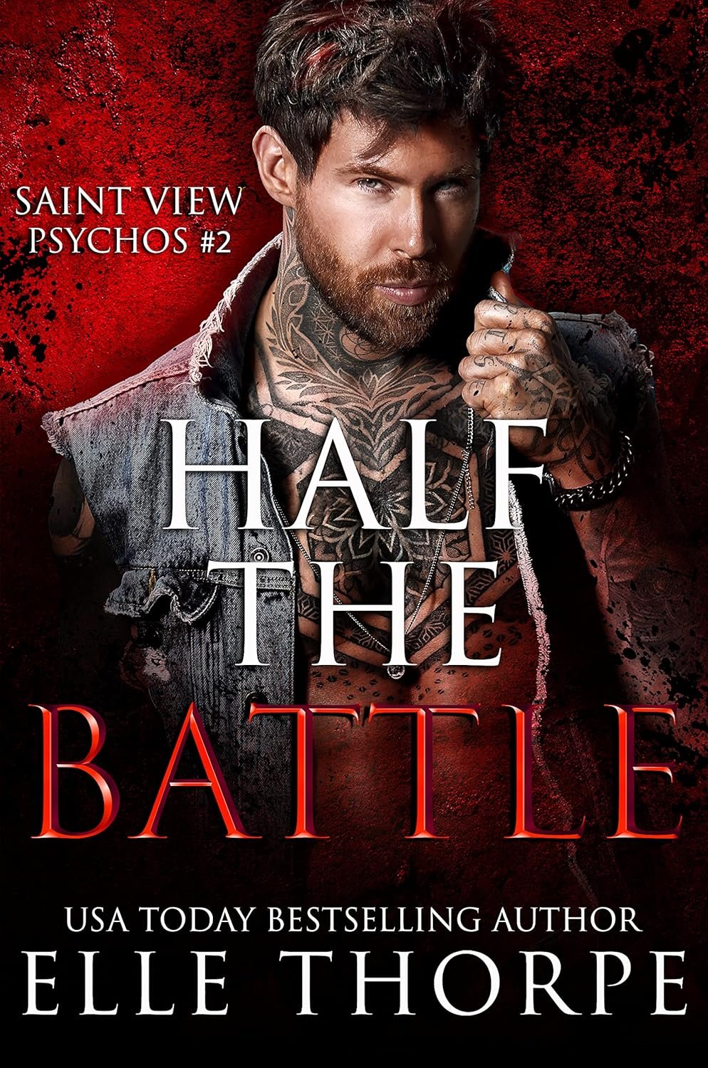 Half the Battle (Saint View Psychos Book 2)
