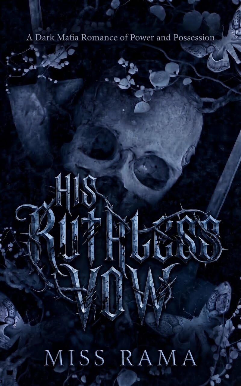 His Ruthless Vow: A Dark Mafia Romance of Power and Possession 1 His Ruthless Vow: A Dark Mafia Romance of Power and Possession