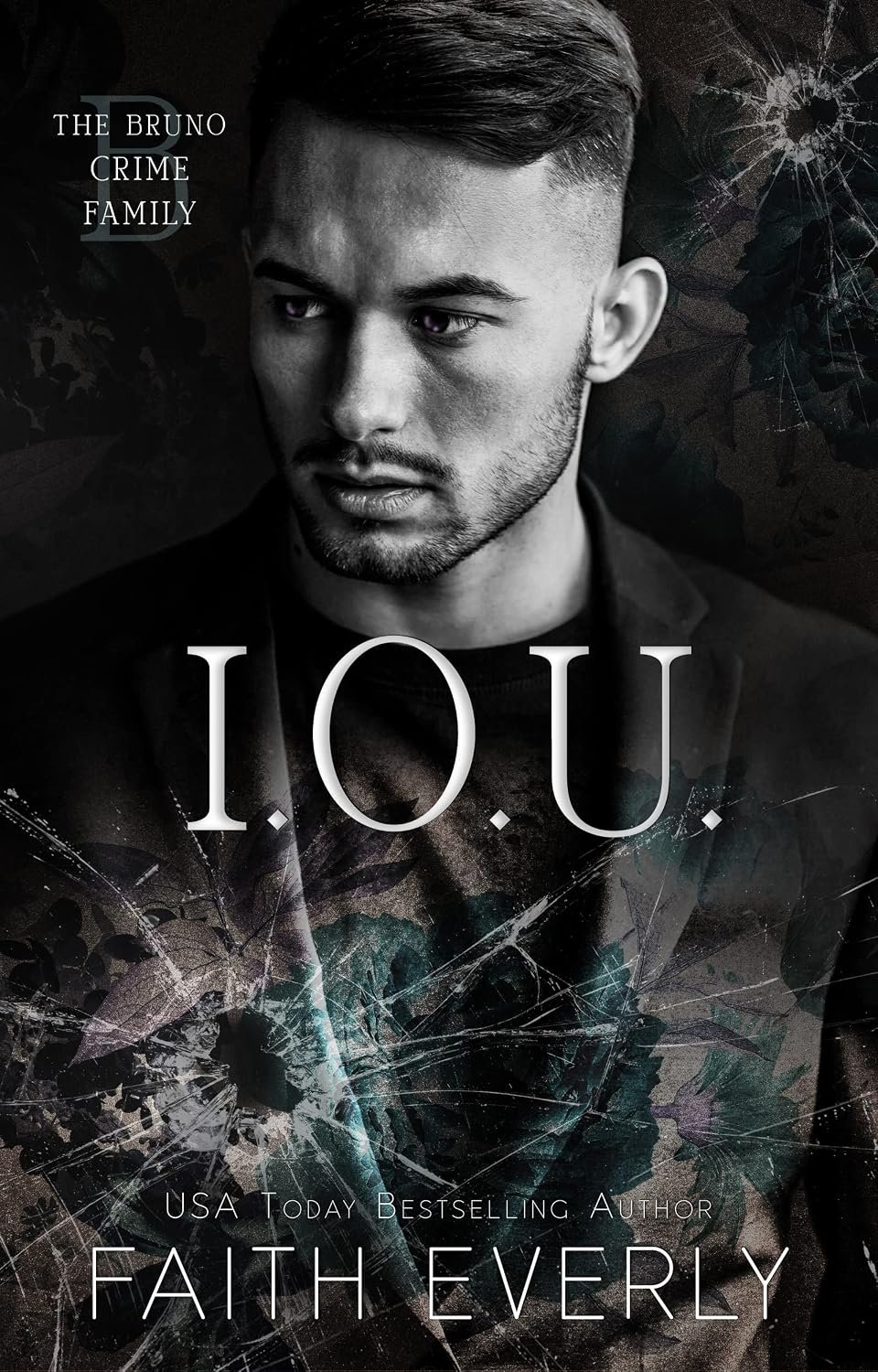 I.O.U.: A Dark Mafia Romance (The Bruno Crime Family Book 1)