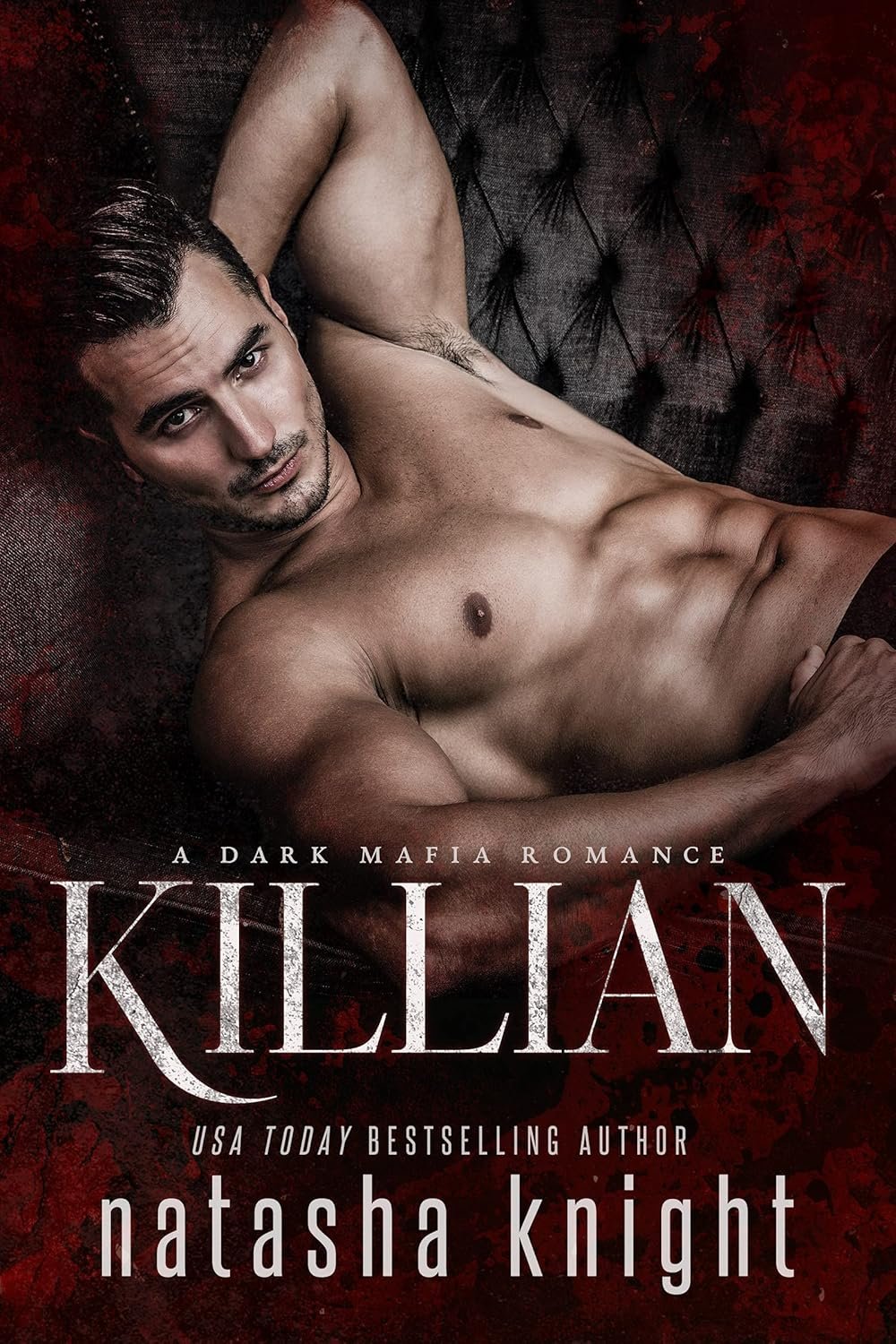 Killian: a Dark Mafia Romance (Benedetti Brothers Book 4)