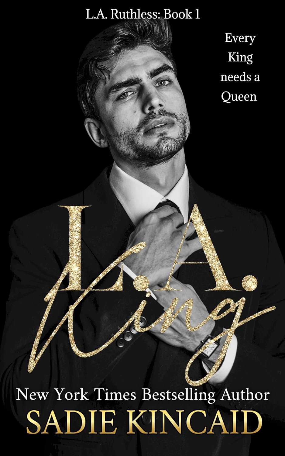 LA King : LA Ruthless (L.A. Ruthless Book 1)