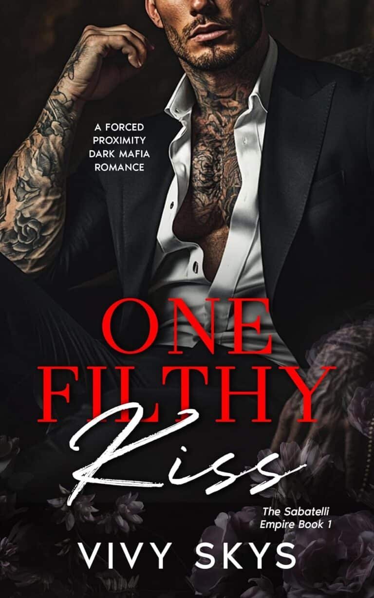 One Filthy Kiss: A Dark Mafia Billionaire Romance (The Sabatelli Empire Book 1)
