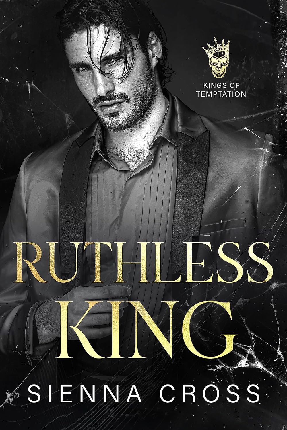 Ruthless King : A Dark Mafia Romance (Kings of Temptation)