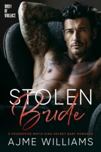 Stolen Bride: A Possessive Mafia King Secret Baby Romance (Vows of Violence Book 1)