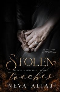 Stolen Touches: An Arranged Marriage Mafia Romance (Perfectly Imperfect Book 5)