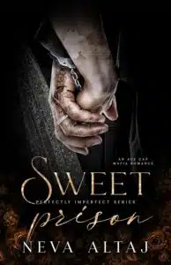 Sweet Prison: An Age Gap Mafia Romance (Perfectly Imperfect Book 10)