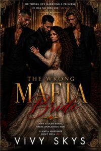The Wrong Mafia Bride: A Dark Mafia Why-Choose Arranged Marriage Romance (Ruthless Mafia Kings)