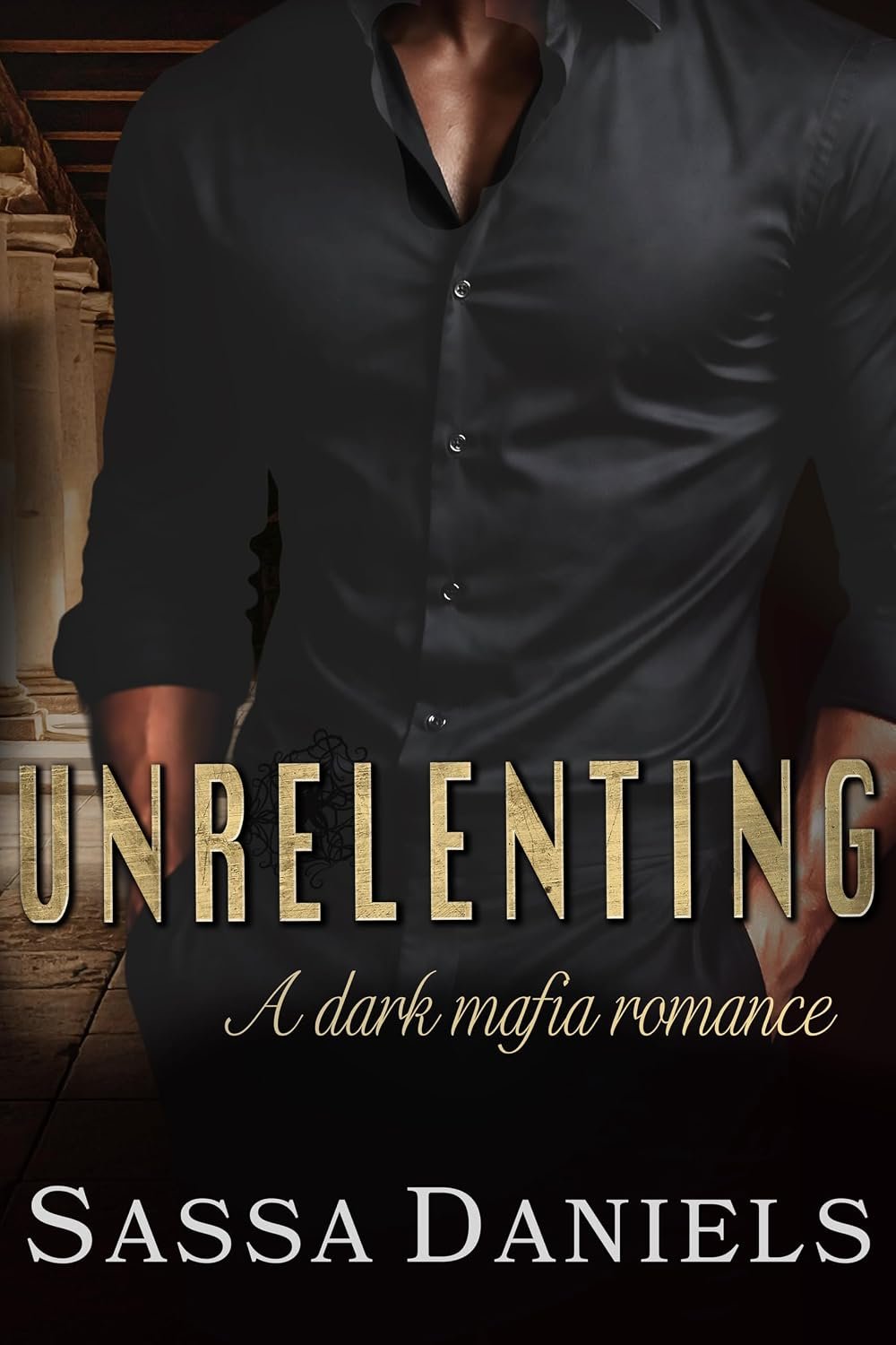 Unrelenting: Dark Mafia Romance (Unwilling Bonds Book 1)