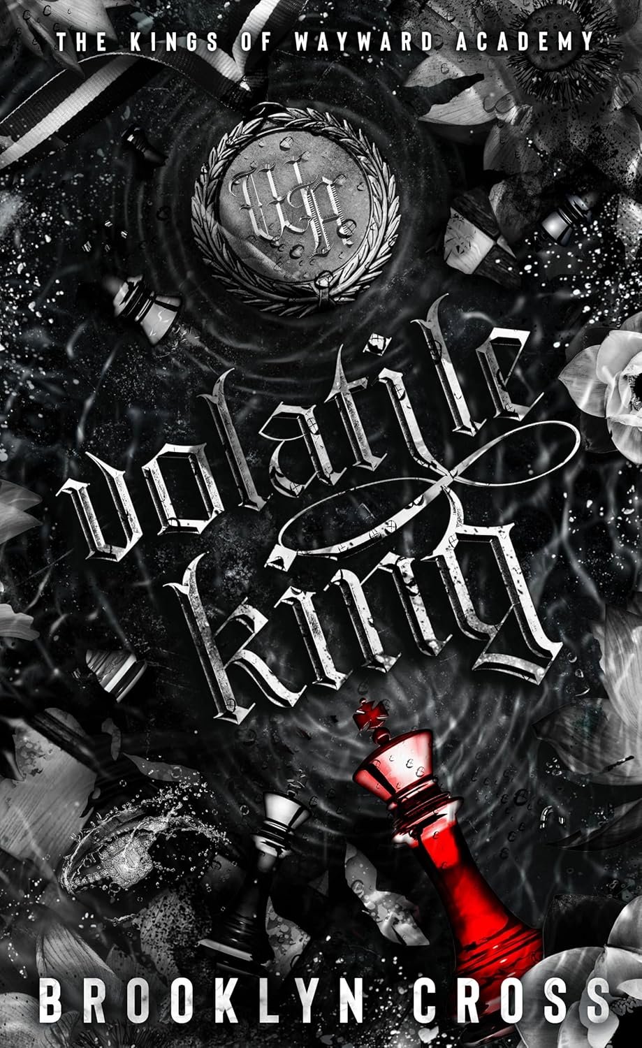 Volatile King: Book 6 Continues the Why Choose Dark Academy Romance (The Kings of Wayward Academy)