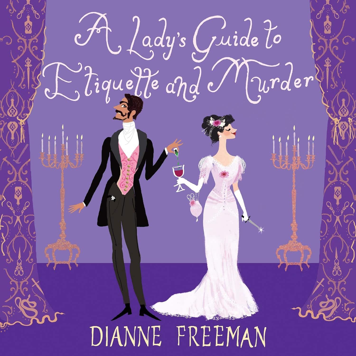 A Lady’s Guide to Etiquette and Murder