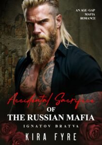 Accidental Sacrifice of the Russian Mafia: An Age-Gap Mafia Romance (Ignatov Bratva Book 10)