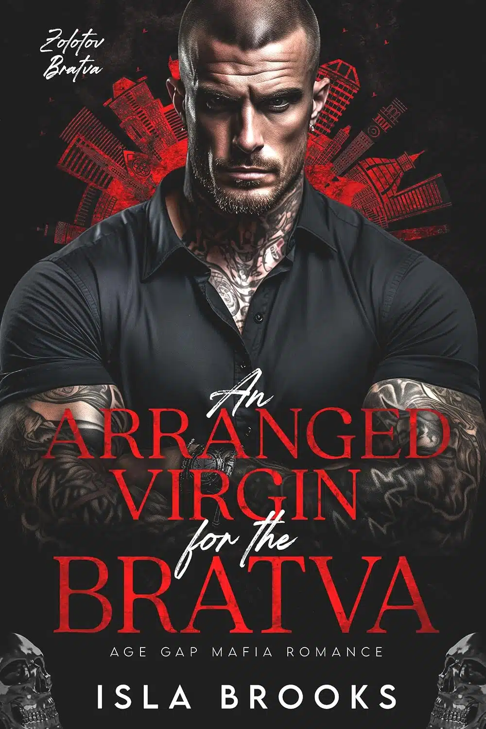 An Arranged Virgin for the Bratva: Age Gap Mafia Romance (Zolotov Bratva Book 10)