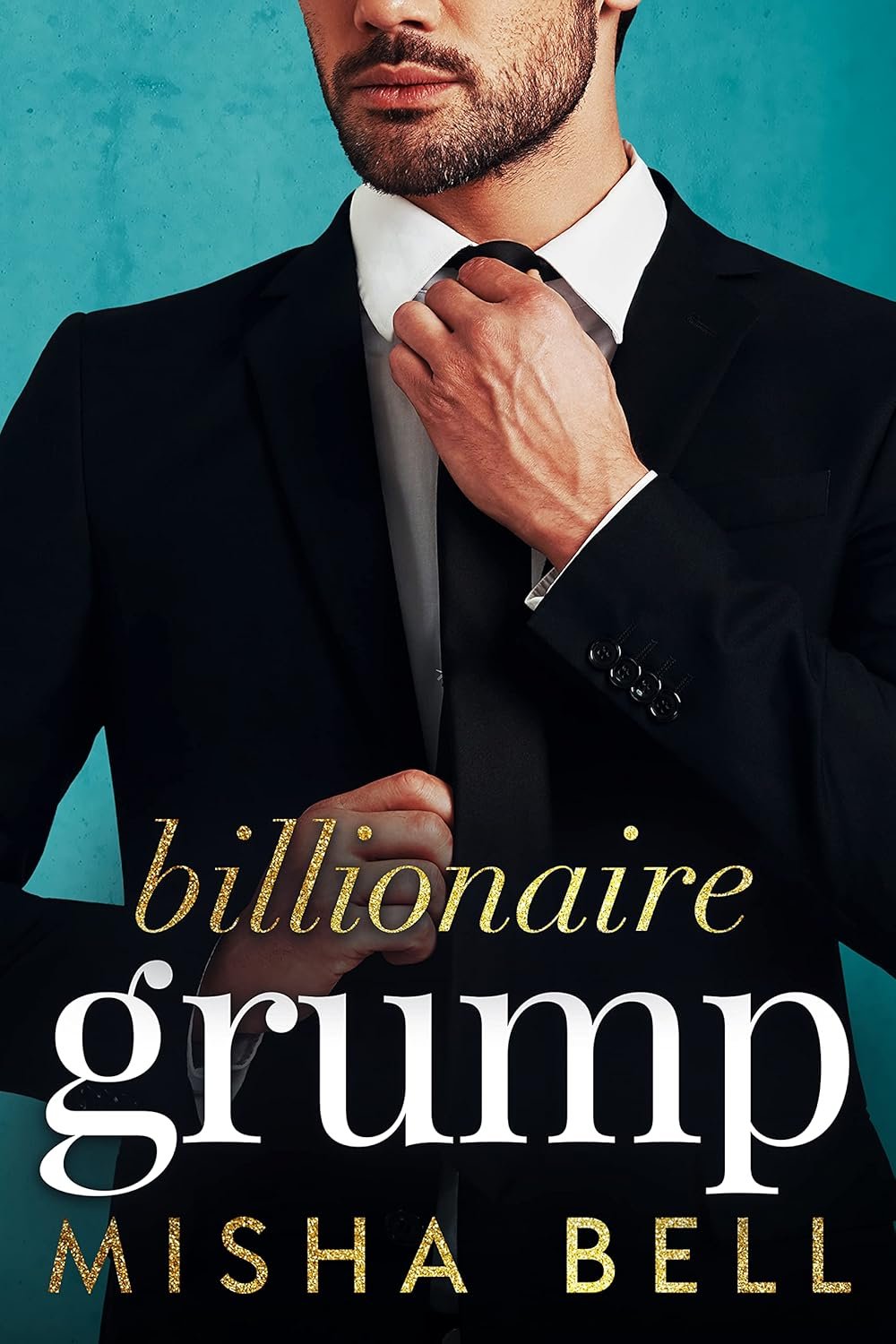 Billionaire Grump: A Fake Relationship Romantic Comedy (Romcom Billionaire Standalones) 1 Billionaire Grump: A Fake Relationship Romantic Comedy (Romcom Billionaire Standalones)
