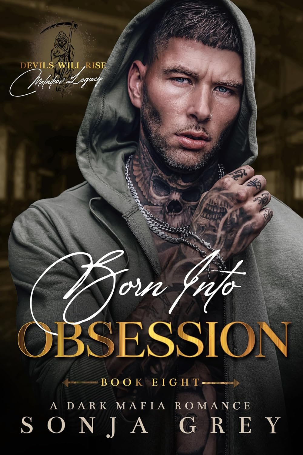 Born into Obsession: A Dark Mafia Romance (Devils Will Rise: Melnikov Legacy Book 8) 1 Born into Obsession: A Dark Mafia Romance (Devils Will Rise: Melnikov Legacy Book 8)