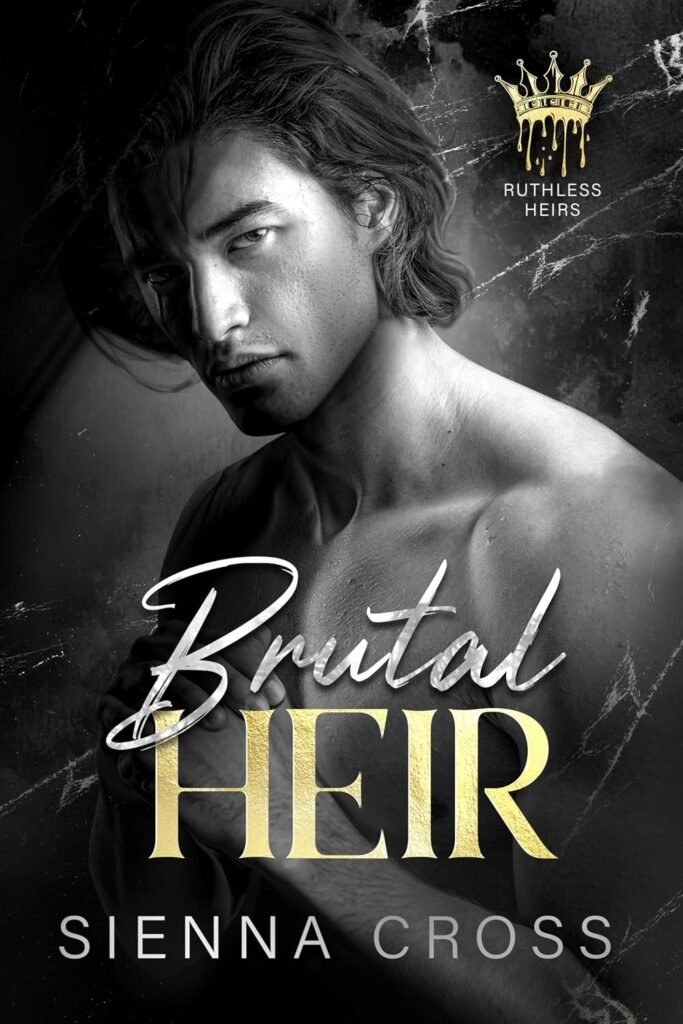 Brutal Heir: A Dark Mafia Romance (Ruthless Heirs)