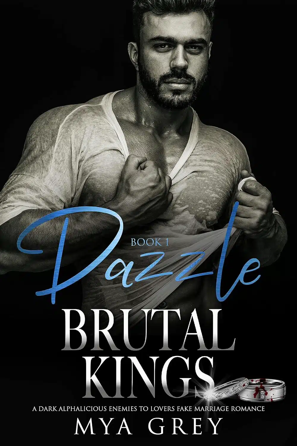Dazzle ( Book 1) : A Dark Alphalicious, Enemies-to-Lovers Opposites Attract Saga Romance (Brutal Kings 6)