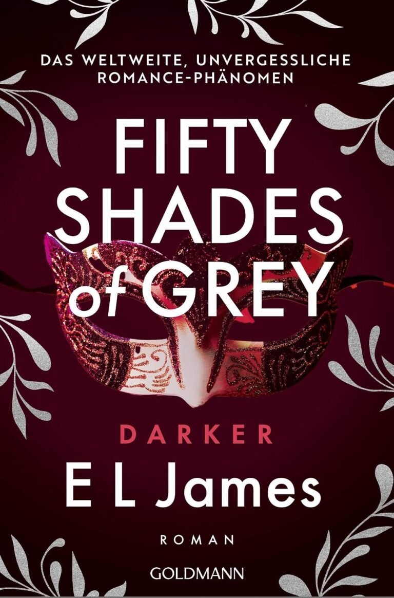 Fifty Shades of Grey – Darker: Roman – Das weltweite, unvergessliche Phänomen – Romance has never been the same (Die Fifty Shades of Grey-Reihe 2) (German Edition)