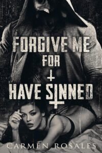 Forgive Me For I Have Sinned (A Dark College Romance): The Prey Series book, 4