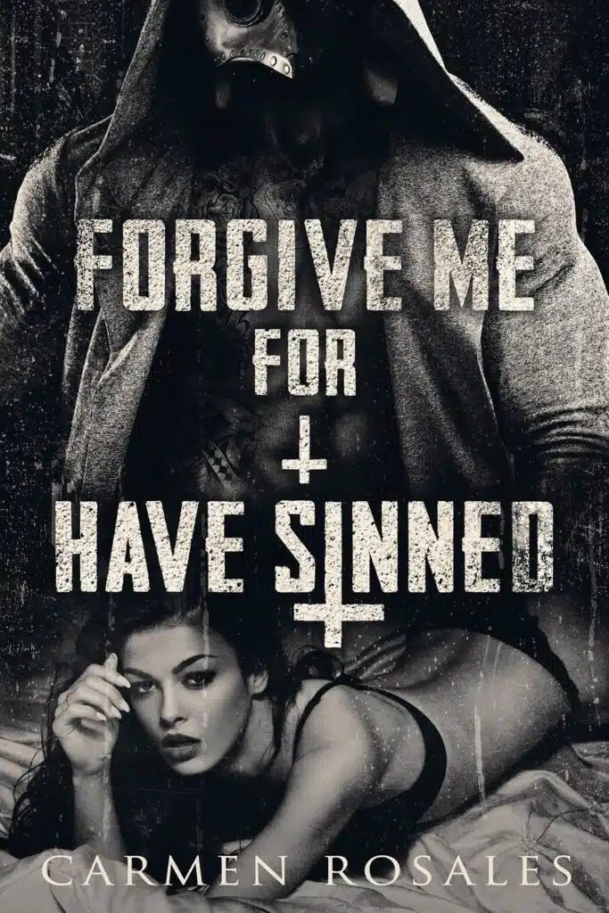 Forgive Me For I Have Sinned (A Dark College Romance): The Prey Series book, 4
