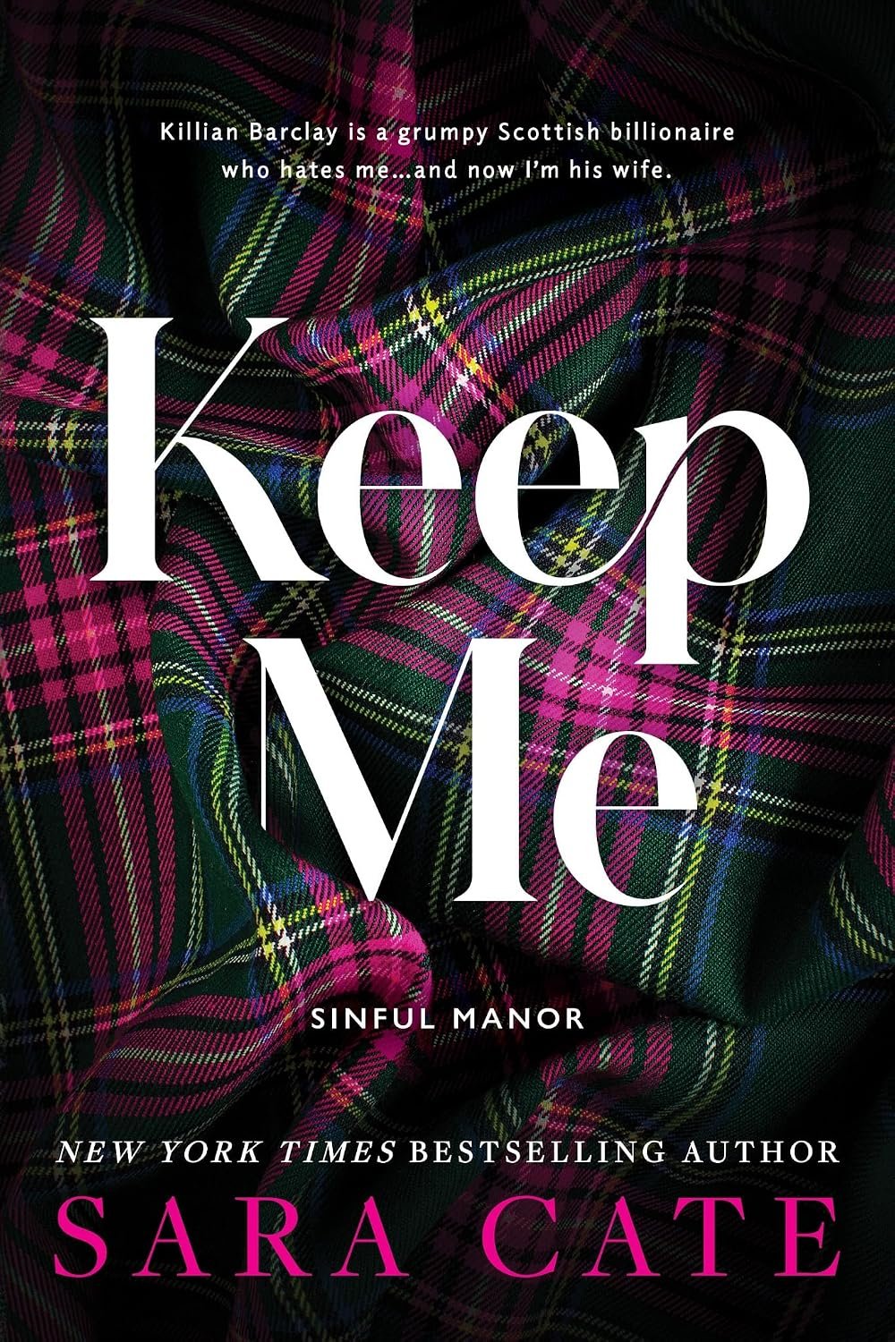 Keep Me: An Enemies-to-Lovers Marriage of Convenience Romance (Sinful Manor Book 1)