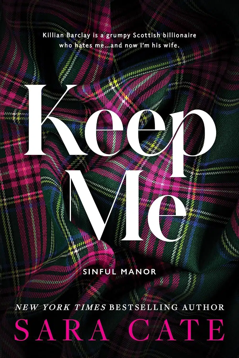 Keep Me: An Enemies-to-Lovers Marriage of Convenience Romance (Sinful Manor Book 1)