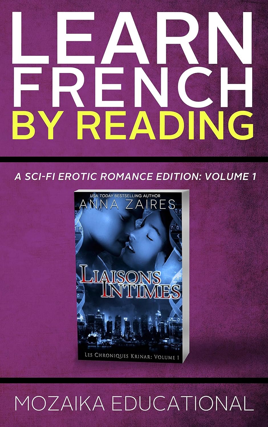 Learn French: by Reading A Sci-Fi Erotic Romance Edition (French Edition) 1 Learn French: by Reading A Sci-Fi Erotic Romance Edition (French Edition)