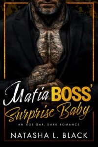 Mafia Boss’ Surprise Baby: An Age Gap, Dark Romance (Sinful Mafia Daddies)