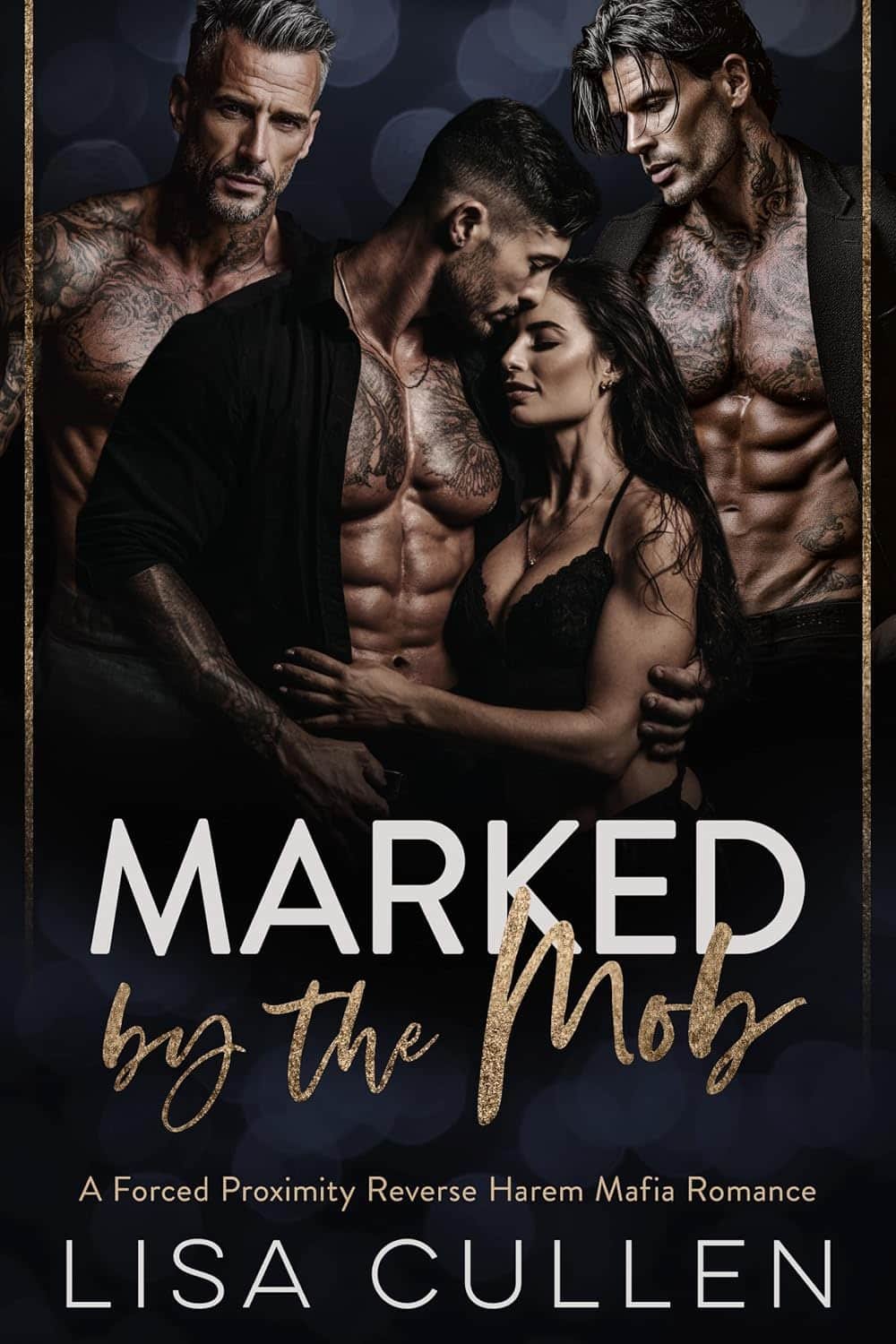 Marked by the Mob: A Forced Proximity Reverse Harem Mafia Romance (The Forbidden Reverse Harem Collection)