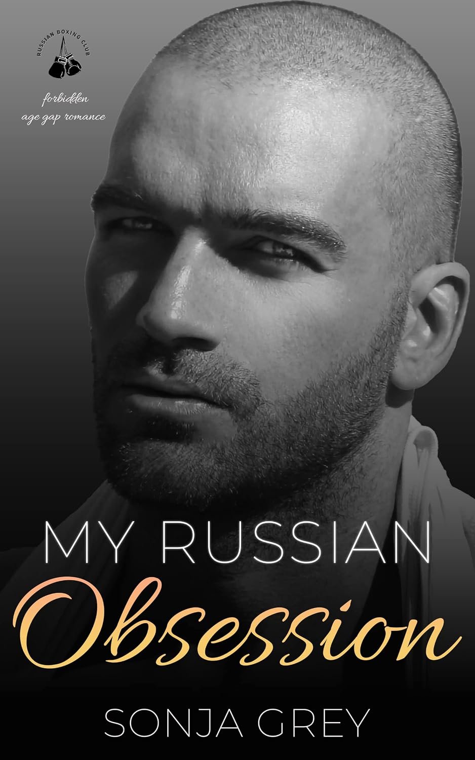 My Russian Obsession: Forbidden Age Gap Romance (Russian Boxing Club Book 1)