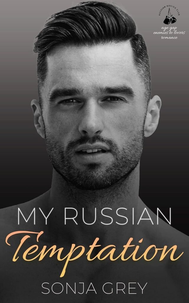 My Russian Temptation: Age Gap Enemies-to-Lovers Romance (Russian Boxing Club Book 2)