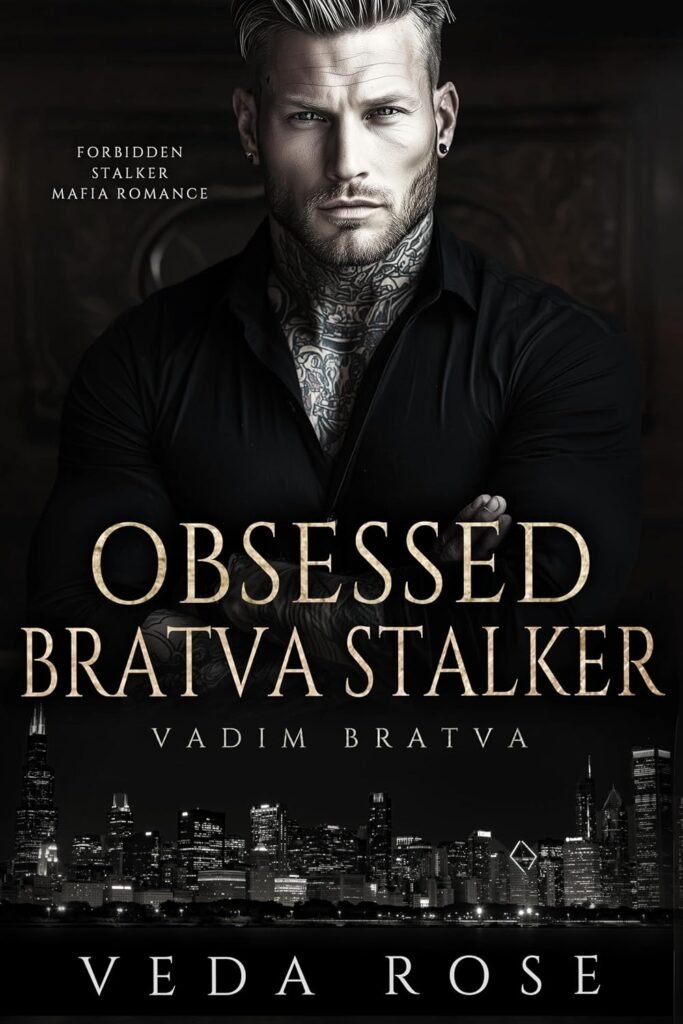 Obsessed Bratva Stalker: Forbidden Stalker Mafia Romance (Vadim Bratva Book 18)