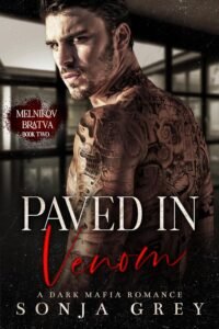 Paved in Venom: A Dark Mafia Romance (Melnikov Bratva Book 2)