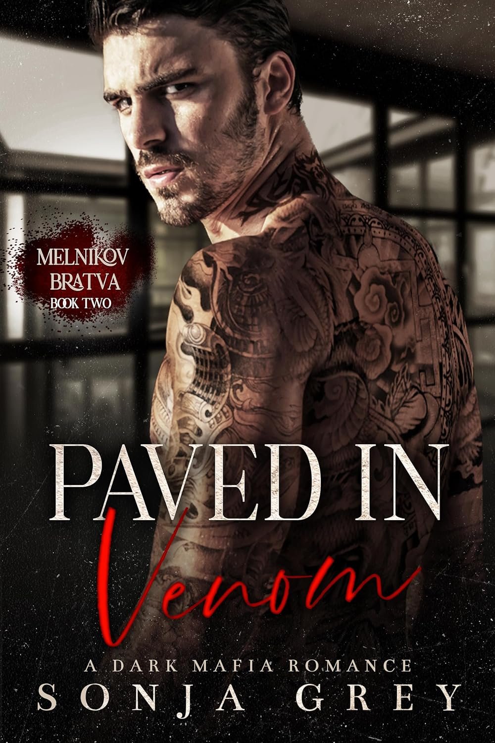 Paved in Venom: A Dark Mafia Romance (Melnikov Bratva Book 2) 1 Paved in Venom: A Dark Mafia Romance (Melnikov Bratva Book 2)