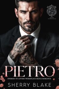 Pietro: An Enemies To Lovers Workplace Mafia Romance (Feretti Syndicate Book 7)