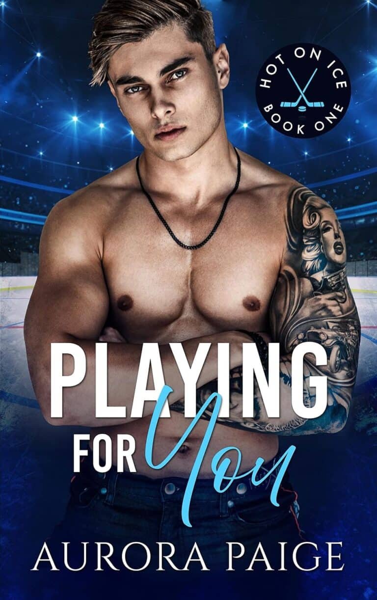 Playing for You (Second Edition) (A San Francisco Storm Hockey Novel): Hot on Ice Series, Book 1